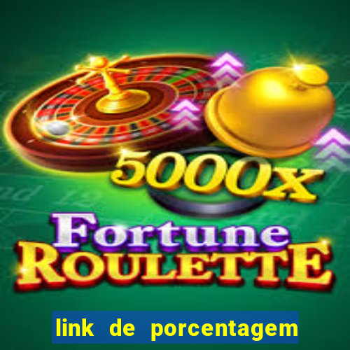 link de porcentagem dos jogos slots